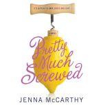 Pretty Much Screwed, Jenna McCarthy