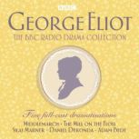 The George Eliot BBC Radio Drama Coll..., George Eliot