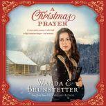 A Christmas Prayer, Wanda E Brunstetter