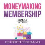 Moneymaking Membership Bundle, 2 IN 1..., Jon Corbett