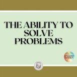 THE ABILITY TO SOLVE PROBLEMS, LIBROTEKA