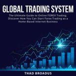 Global Trading System The Ultimate G..., Thad Broadus