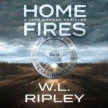 Home Fires, W.L. Ripley