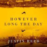 However Long the Day, Justin Reed