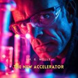 The New Accelerator, H. G. Wells