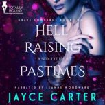 Hell Raising and Other Pastimes, Jayce Carter