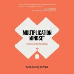 Multiplication Mindset, Gerad Strong