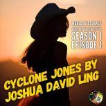 Cyclone Jones Episode 1, Joshua David Ling