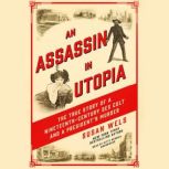 An Assassin in Utopia, Susan Wels