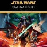 Shadows of the Empire Star Wars Lege..., Steve Perry