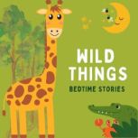 Wild Things, Various