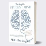 Tuning the Student Mind, Molly Beauregard
