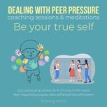 Dealing with peer pressure coaching s..., Shining Mind