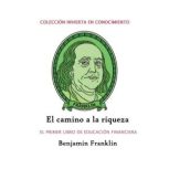 El camino a la riqueza, Benjamin Franklin