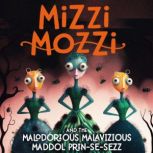 Mizzi Mozzi And The Malodorious Malav..., Alannah Zim