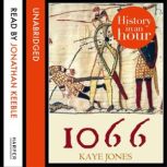 1066 History in an Hour, Kaye Jones