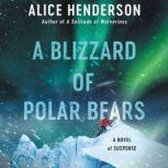 A Blizzard of Polar Bears, Alice Henderson