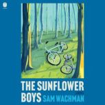 The Sunflower Boys, Sam Wachman