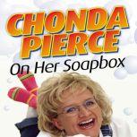 Chonda Pierce on Her Soapbox, Chonda Pierce