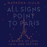 All Signs Point To Paris, Natasha Sizlo