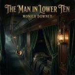 The Man in Lower Ten, Monica Downey