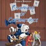 Champions of Circumstance, Patrick Stigfeldt