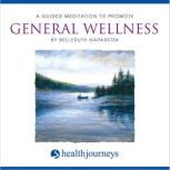 A Guided Meditation To Promote Genera..., Belleruth Naparstek