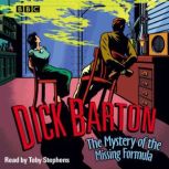 Dick Barton The Mystery Of The Missin..., Edward J. Mason