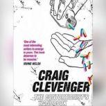 The Contortionists Handbook, Craig Clevenger