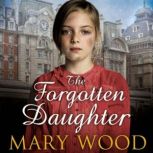 The Forgotten Daughter, Mary Wood