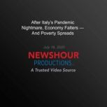 After Italys Pandemic Nightmare, Eco..., PBS NewsHour