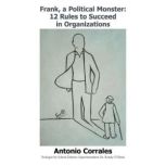 Frank, a Political Monster 12 Rules ..., Antonio Corrales