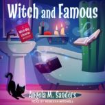 Witch and Famous, Angela M. Sanders