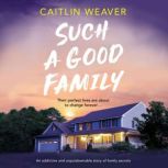 Such a Good Family, Caitlin Weaver