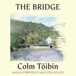 The Bridge, Colm Toibin