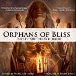 Orphans of Bliss, Josh Malerman
