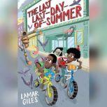 The Last Last-Day-of-Summer, Lamar Giles