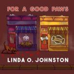 For a Good Paws A Barkery & Biscuits Mystery, Linda O. Johnston