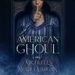 American Ghoul, Michelle McGillVargas