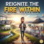 Reignite the Fire Within, Victoria David