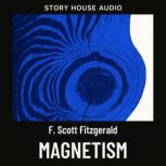 Magnetism, F. Scott Fitzgerald