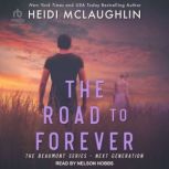 The Road to Forever, Heidi McLaughlin