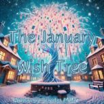 The January Wish Tree, Brandea Miller