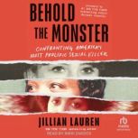 Behold the Monster, Jillian Lauren