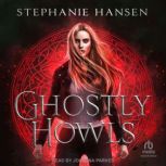 Ghostly Howls, Stephanie Hansen