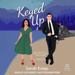 Keyed Up, Sarah Estep