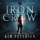 Iron Crow A PostApocalyptic Surviva..., Kim Petersen
