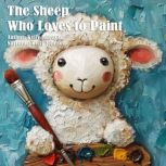 The Sheep who Loves to Paint, Kelly Johnson