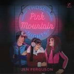 Those Pink Mountain Nights, Jen Ferguson