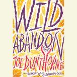 Wild Abandon, Joe Dunthorne
